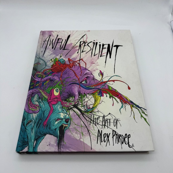 Awful / Resilient Alex Pardee Awful ⁄ Resilient Book The Art of